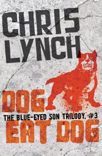Dog Eat Dog by Chris Lynch