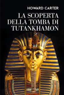 La scoperta della tomba di Tutankhamon by Howard Carter