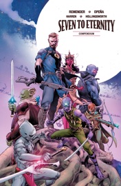 Seven To Eternity, Vol. 1 - Rick Remender, Matt Hollingsworth & James Harren