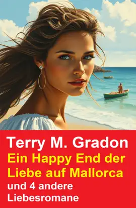Read: Ein Happy End der Book Liebe auf Mallorca und 4 andere Liebesromane