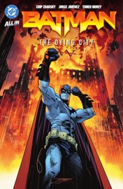 Batman Vol. 5: The Dying City - Chip Zdarsky, Jorge Jimenez, Tony S. Daniel, Denys Cowan & Carmine Di Giandomenico