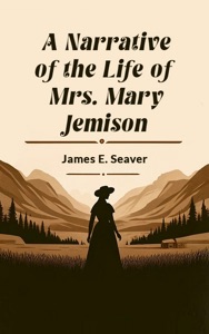 A Narrative of the Life of Mrs. Mary Jemison