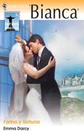 Fama y fortuna - Emma Darcy