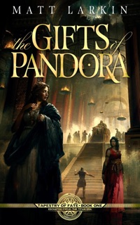 The Gifts of Pandora by Matt Larkin