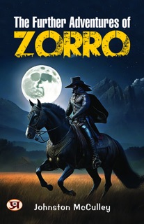 The further adventures of Zorro by Johnston McCulley
