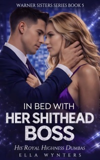In Bed With Her S******d Boss by Ella Wynters