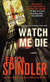 Watch Me Die - Erica Spindler