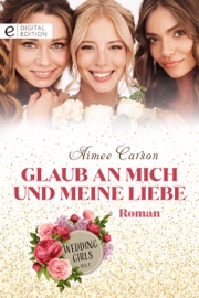 Glaub an mich und meine Liebe - Aimee Carson