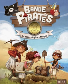 Le trésor du pirate Morgan - Juliette Parachini-Deny