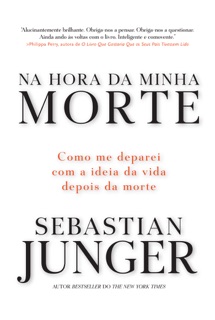 Na Hora da Minha Morte by Sebastian Junger