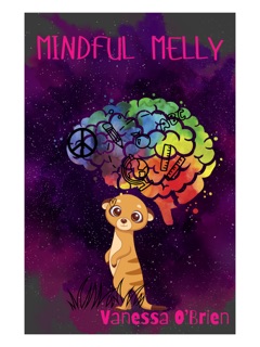 Mindful Melly by Vanessa O'Brien