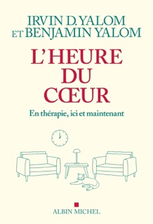 L'Heure du coeur by Irvin Yalom & Ben Yalom