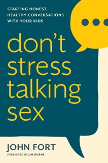 Don't Stress Talking Sex by John Fort