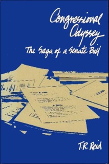 Congressional Odyssey by T. R. Reid