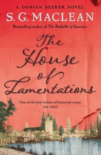 The House of Lamentations by S. G. MacLean