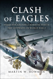 Clash of Eagles by Martin W Bowman