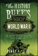The History Buff's Guide to World War II