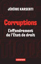 Corruptions. L'effondrement de l'État de droit