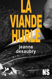 La viande hurle by Jeanne Desaubry