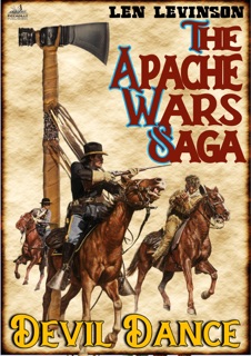 The Apache Wars Saga #5: Devil Dance by Len Levinson