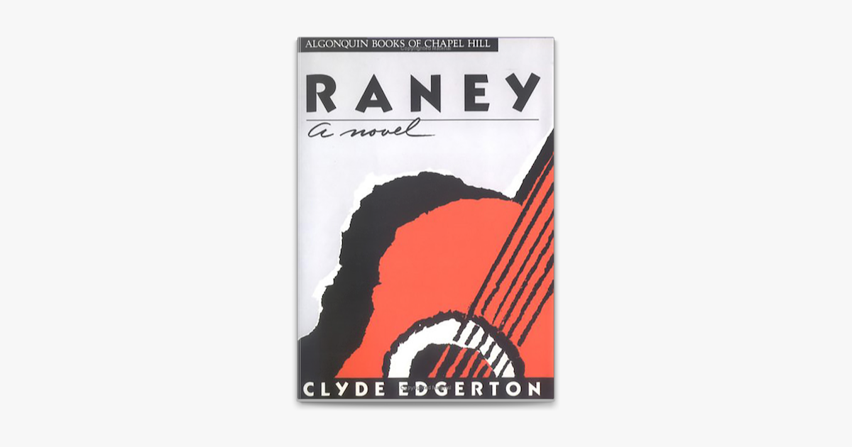 Raney من تأليف Clyde Edgerton على Apple Books
