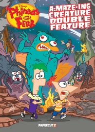 Phineas and Ferb's A-MAZE-ing Creature Double Feature - The Disney Comics Group, Scott Peterson & Joshua Pruett
