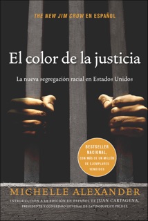 El color de la justicia by Michelle Alexander