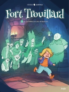 Fort trouillard - Tome 1 - Le chambellan des murailles by Karinka