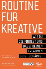 Routine für Kreative - Jocelyn K. Glei & Klaus Gröner