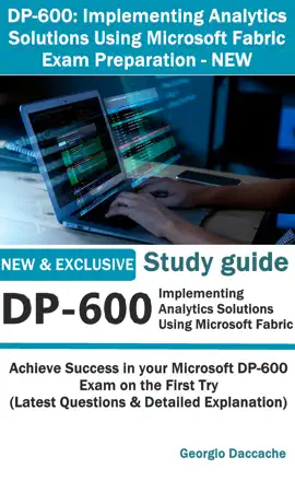 DP-600: Implementing Analytics Solutions Using Microsoft Fabric Exam Preparation - NEW