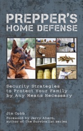 Prepper's Home Defense Jim Cobb