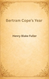 Bertram Cope’s Year