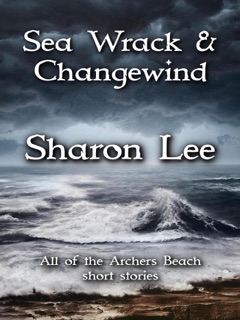 Sea Wrack and Changewind by Sharon Lee