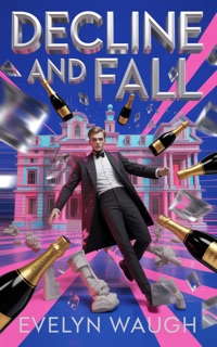DECLINE AND FALL by Evelyn Waugh