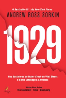 1929 – Nos Bastidores do Maior Crash de Wall Street e Como Estilhaçou a América by Andrew Ross Sorkin