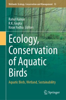 Ecology, Conservation of Aquatic Birds by Rahul Kumar, R.K Gupta & Kiran Yodha
