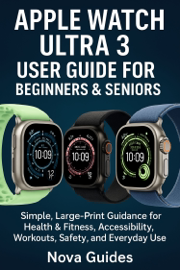 APPLE WATCH ULTRA 3 USER GUIDE FOR BEGINNERS & SENIORS