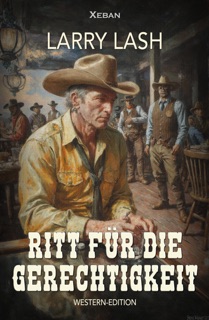 Ritt für die Gerechtigkeit by Larry Lash