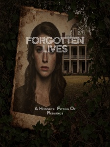 FORGOTTEN LIVES  A Historical Fiction Of Resilience