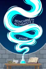 Réincarné en Alchimiste 2