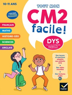 Mon CM2 facile ! Adapté aux enfants DYS ou en difficulté d'apprentissage - Nouveau programme by Evelyne Barge, Marco Overzee & Marie-Hélène Van Tilbeurgh