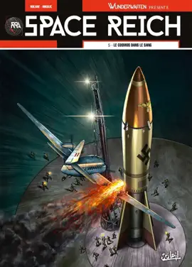 Read: Wunderwaffen présente Space Reich T05 Book - Le Cosmos dans le sang