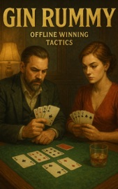 Gin Rummy – Offline Winning Tactics - Sebastian Hale