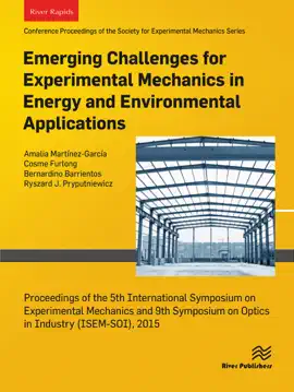 Read: Emerging Challenges for Experimental Mechanics in Energy and Environmental Applications, Proceedings of the 5th Interntional Symposium on Experimental Mechanics and 9th Symposium on Optics in Industry (ISEM-SOI), 2015 Book