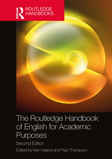 The Routledge Handbook of English for Academic Purposes by Ken Hyland & Paul Thompson