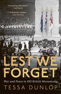 Lest We Forget by Tessa Dunlop