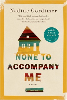 None to Accompany Me by Nadine Gordimer