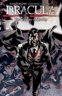 Dracula: The Company of Monsters Vol. 3 by Kurt Busiek, Daryl Gregory & Scott Godlewski