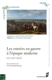 Les entrées en guerre à l'époque moderne by Éric Schnakenbourg