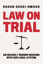 Law on Trial - Shaun Ossei-Owusu